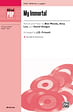 My Immortal: Recorded by Evanescence - SATB divisi, a cappella