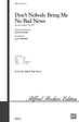 Don't Nobody Bring Me No Bad News: From the Musical The Wiz - SATB