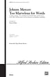 Johnny Mercer: Too Marvelous for Words (A Medley): Featuring: Too Marvelous for Words / Satin Doll / And the Angels Sing / Fools Rush In / Jeepers Creepers - SATB