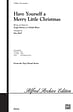 Have Yourself a Merry Little Christmas - SATB