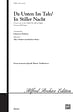 Da Unten Im Tale / In Stiller Nacht - SATB, a cappella
