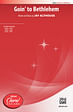 Goin' to Bethlehem - SATB, a cappella