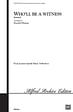 Who'll Be a Witness - SATB, a cappella