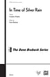 In Time of Silver Rain - Children's & SATB Choir