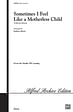 Sometimes I Feel Like a Motherless Child - SATB