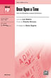 Once Upon a Time - SATB