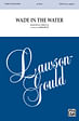 Wade in the Water - SATB divisi, a cappella