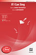 If I Can Sing - SATB