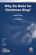 Why Do Bells for Christmas Ring? - 3-Part Mixed
