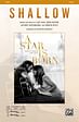 Shallow: From A Star Is Born - 2-Part