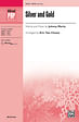 Silver and Gold - SATB