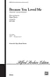 Because You Loved Me - SATB