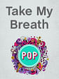 Take My Breath (The Weeknd)
