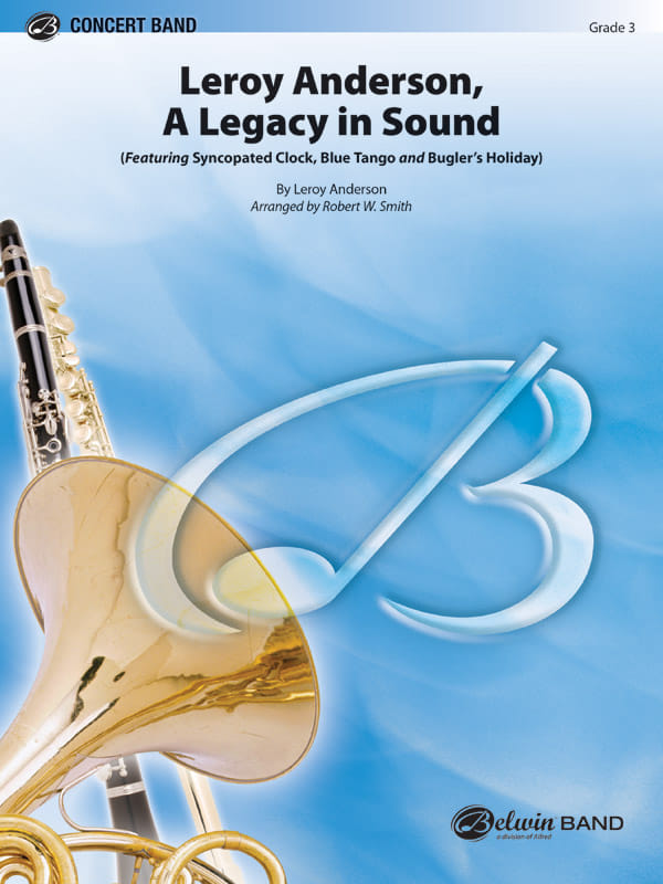 Leroy Anderson A Legacy in Sound Featuring Syncopated Clock / Blue
