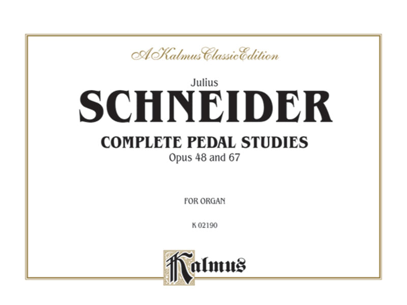 Complete Pedal Studies, Opus 48 and 67 Julius Schneider Piano Sheet Music