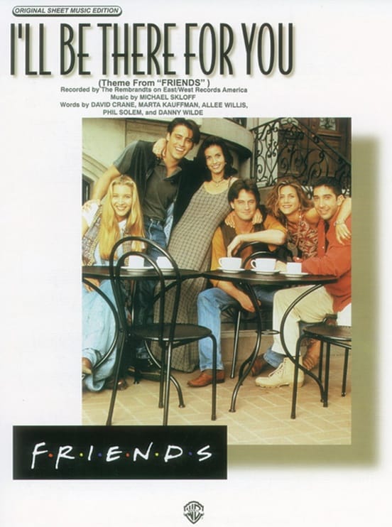 I'll Be There For You ("Friends" Main Title) (Vocal): Michael Skloff ...