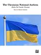 Ukrainian National Anthem, The (SHCHE NE VMERLA UKRANIA)