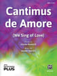 Cantimus De Amore SSA — PerformancePlus+