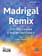 Madrigal Remix 3-Part — PerformancePlus+ cover
