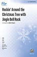 Rockin' Around the Christmas Tree with Jingle Bell Rock (SAB)