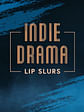 Indie Drama Lip Slurs for Brass NEW!