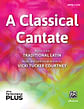 Classical Cantate, A SATB — PerformancePlus+