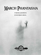 March Phantasma
