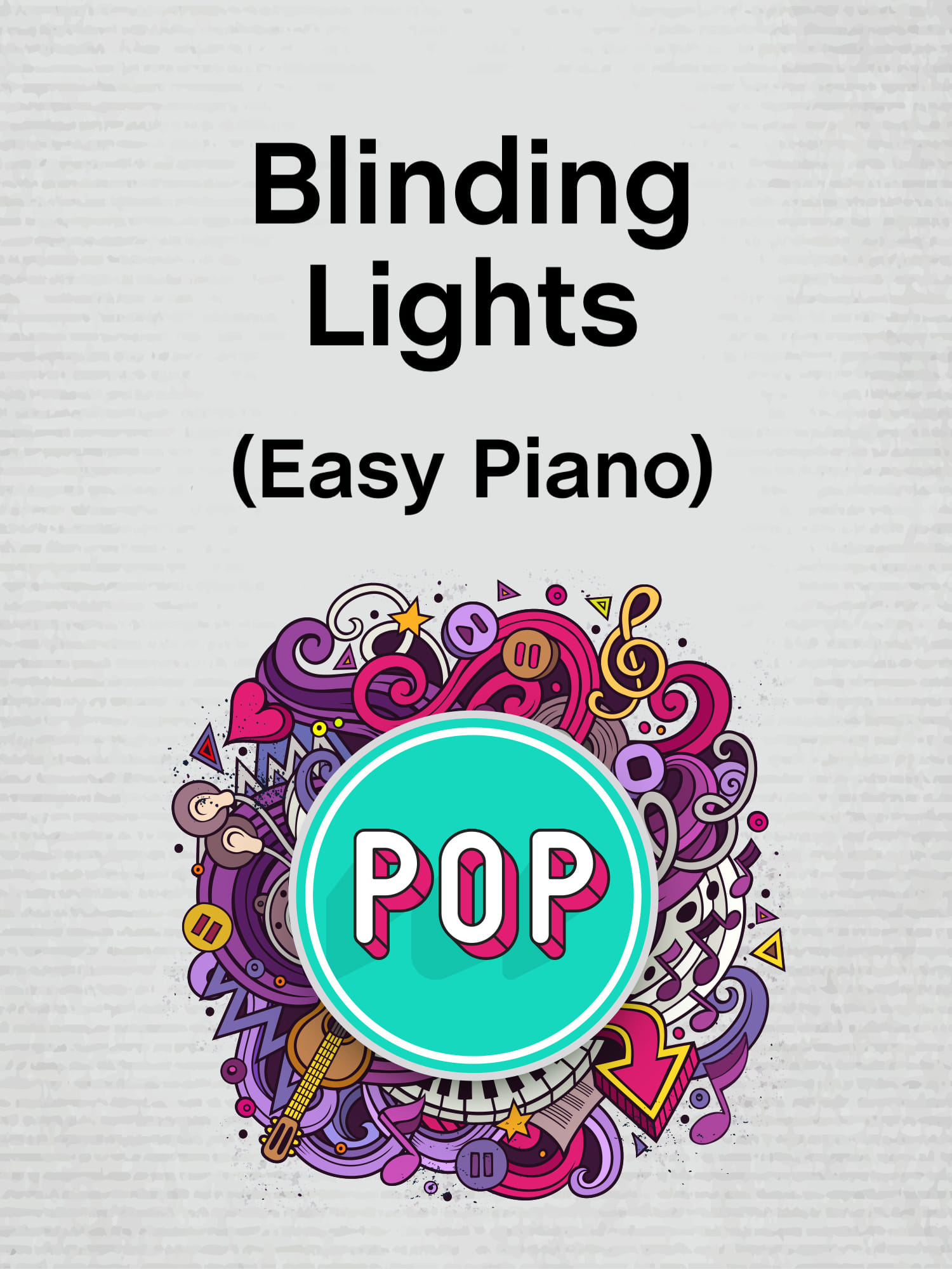 Blinding Lights The Weeknd Easy Piano Solos Sheet Music