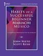 Habits of a Successful Beginner Mariachi Músico