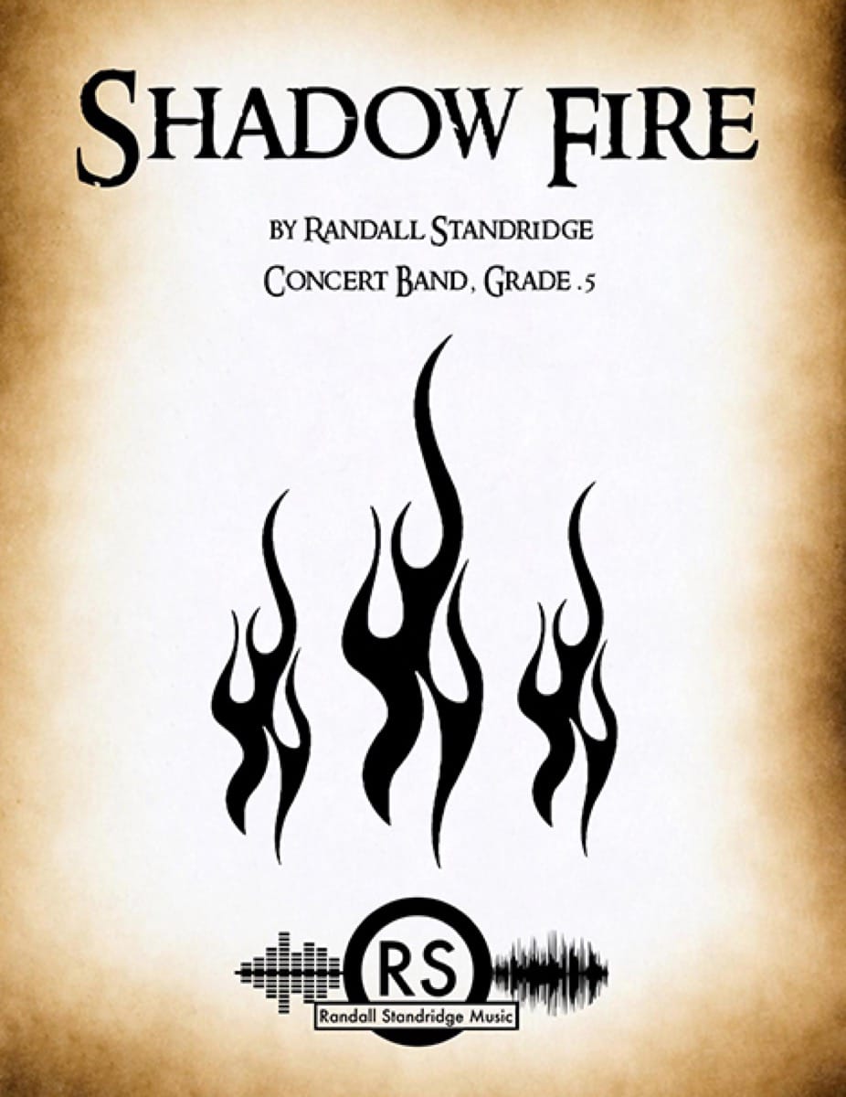 Shadow Fire: Randall D. Standridge: Concert Band Sheet Music