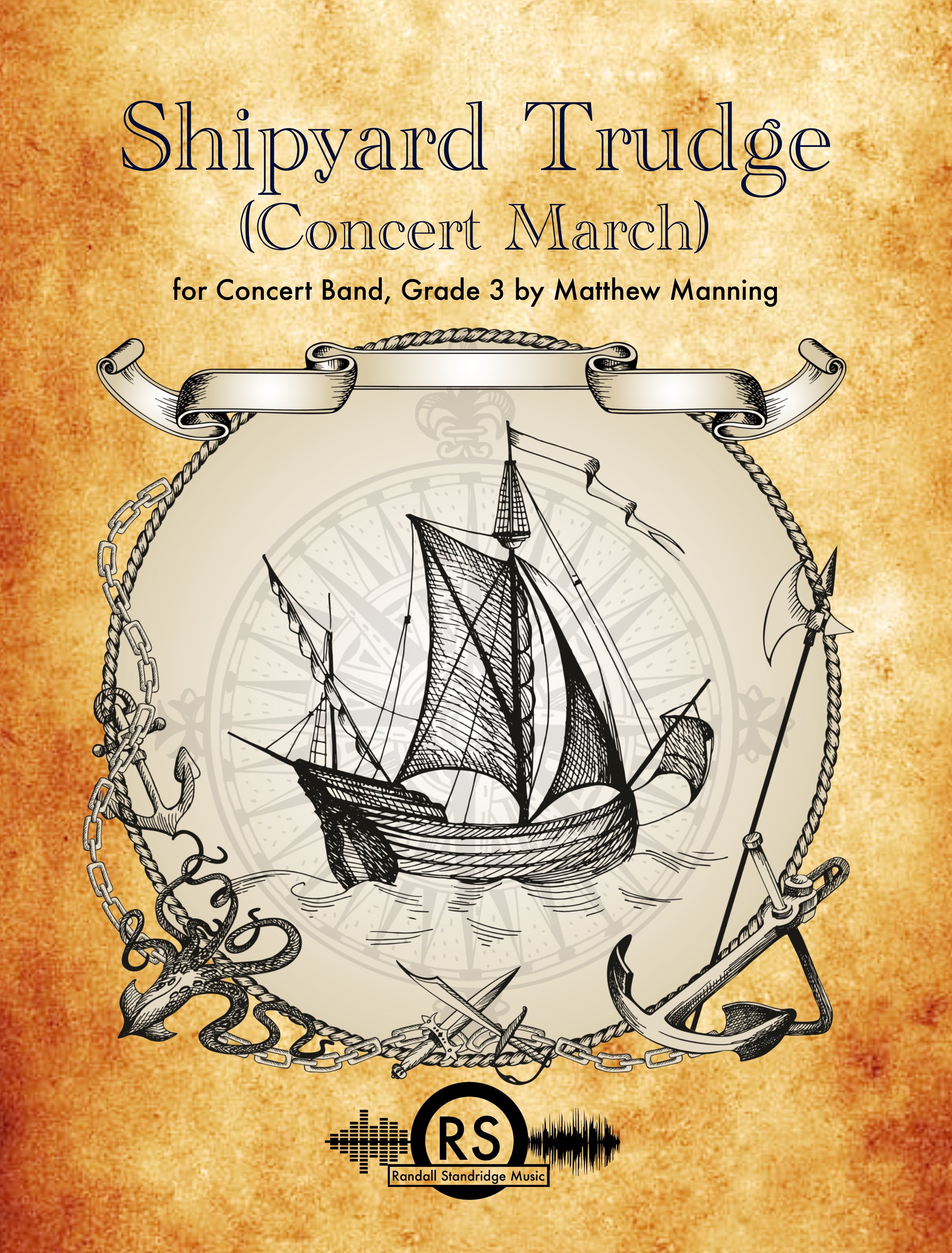 Shipyard Trudge: Matthew Manning: Concert Band Sheet Music Shipyard Trudge: Matthew Manning: Concert Band Sheet Music