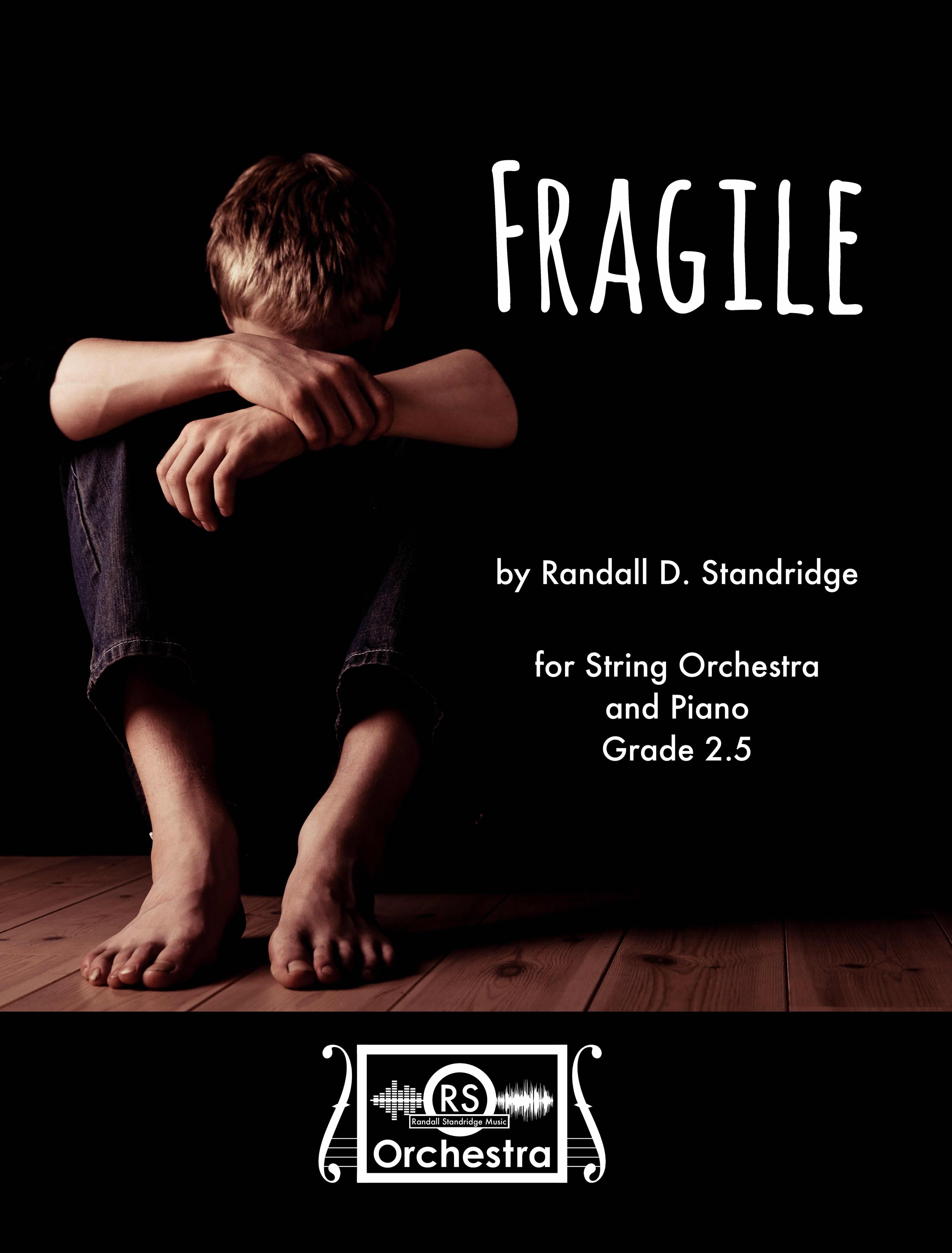 Fragile: Randall D. Standridge: String Orchestra Sheet Music